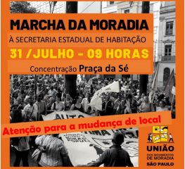 NOVO LOCAL DO ATO DA MORADIA DE AMANHÃ: PRAÇA DA SÉ, ÀS 9H
