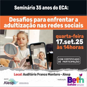 Deputada realiza seminário para marcar os 35 anos do ECA e debater a adultização nas redes sociais